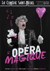 L'Opéra Magique - 