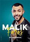 Malik Fares dans En Confiance - 