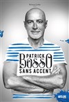 Patrick Bosso dans Sans Accent - 