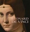 Visite guidée de l'exposition : Léonard de Vinci au musée du Louvre | par Michel Lhéritier - 