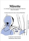 Mirette (les chroniques d'une femme de ménage dans l'ombre des rideaux d'un théâtre.) - 