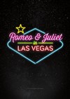Romeo & Juliet in Las Vegas - 