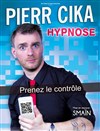 Pierr Cika dans Hypnose | Nîmes - 