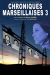 Chroniques Marseillaises 3 - 