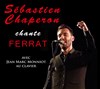 Sébastien Chaperon chante Ferrat - 
