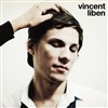 Vincent Liben - 1ère partie Maïa Vidal - 