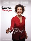 Karen Chataigner dans Changez pas trop ! - 