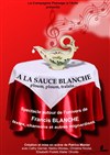 A la sauce blanche | de Francis Blanche - 