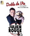 Julien Rouge dans Drôle de vie - 