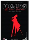 Dom Juan est une femme - 
