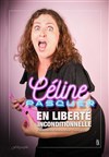 Céline Pasquer En liberté inconditionnelle - 