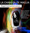 Magali Goimard : La chanson de Maglia - 