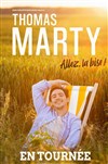 Thomas Marty dans Allez, la bise ! | Béziers - 