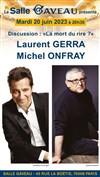Rencontre : Michel Onfray & Laurent Gerra - 