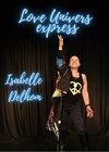 Isabelle Delhom dans Love univers express - 