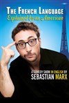 Sebastian Marx dans The French Language Explained by an American - 