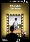 Nasser dans Ecce Homo - 