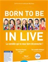 Born to be in live - 