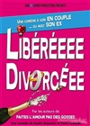 Libéréeee divorcéee - 