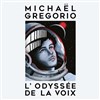 Michael Gregorio dans L'Odyssée de la voix - 