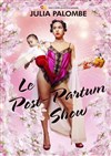 Julia Palombe dans Le Post-Partum Show - 