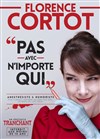Florence Cortot dans Pas avec n'importe qui ! - 