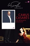 Camus-Casarès, une géographie amoureuse - 