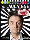 Pierre Aucaigne en pleine crise - 