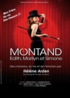 Montand... Edith, Marilyn et Simone - 