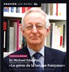 Conférence-Débat de Sir Michael Edwards, Membre de l'Académie Française - 