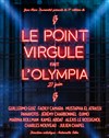 Le Point Virgule fait l'Olympia | 11ème Edition - 