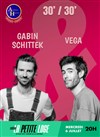 30 / 30 : Gabin Schittek & Vega - 