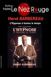 Hervé Barbereau dans L'hypnose à travers le temps - 