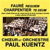 Choeur et Orchestre Paul Kuentz : Faure Requiem / Charpentier Te Deum | Longpont sur Orge - 