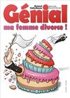 Renaud Cathelineau dans Génial, ma femme divorce ! - 