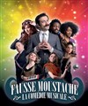 Fausse Moustache, la comédie musicale - 