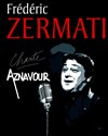 Frederic Zermati chante Aznavour - 