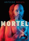 Antoine Melvil dans Mortel - 