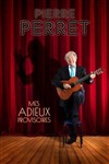 Pierre Perret : Mes adieux provisoires - 