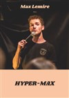 Max Lemire dans Hyper-Max - 