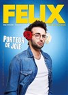 Félix dans Porteur de joie - 
