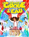 Le grand Cirque sur l'Eau: La Magie du cirque | - Saint Palais sur Mer - 