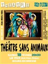Théâtre sans animaux - 