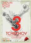 Les 3 Tchekhov - 