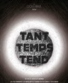 Tant Temps Tend - 