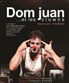 Dom Juan... et les clowns - 