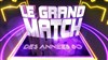 Le Grand Match - 
