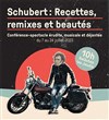 Schubert : recettes, remixes et beautés - 