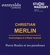Pierre Boulez et ses paradoxes | par Christian Merlin - 