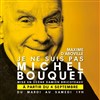 Je ne suis pas Michel Bouquet | avec Maxime d'Aboville - 